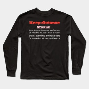 Keep distance Means T-shirt Long Sleeve T-Shirt